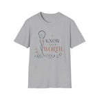 Know your Worth T-Shirt