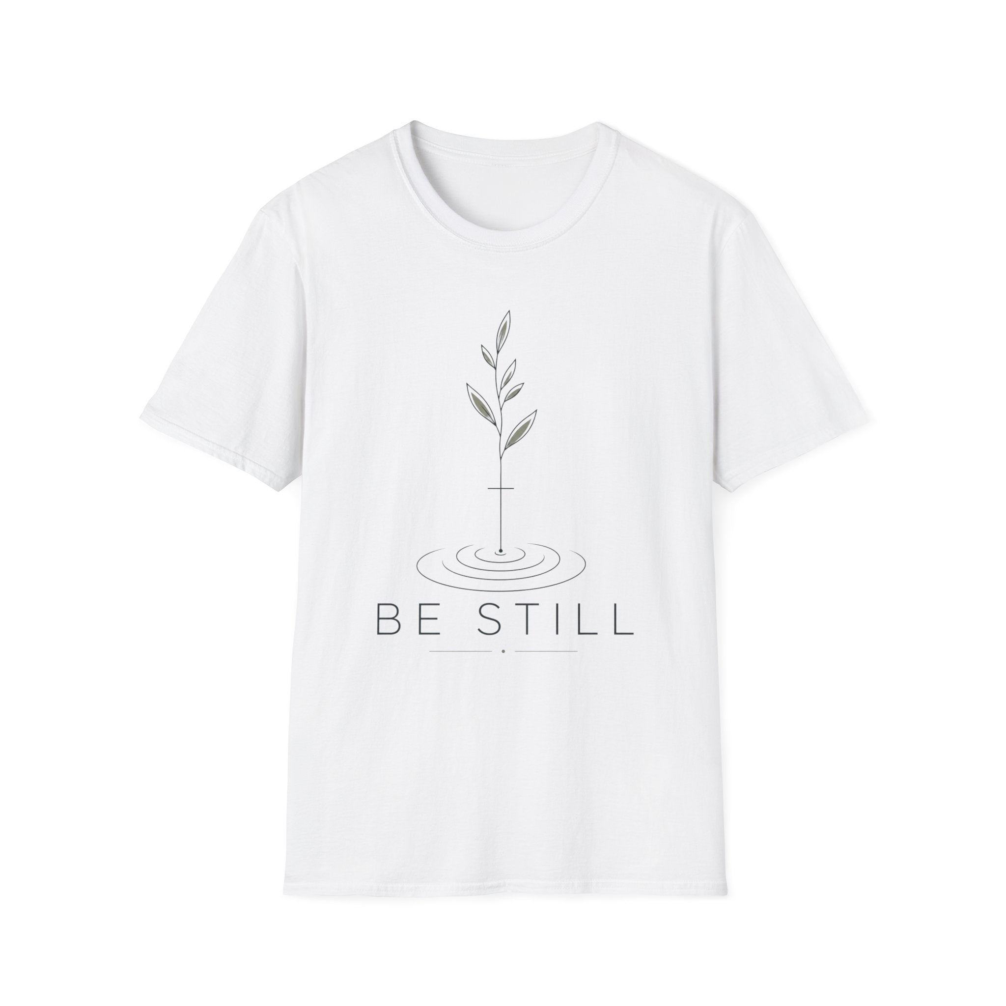 Be Still T-Shirt