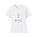 Your growth is SacredT-Shirt