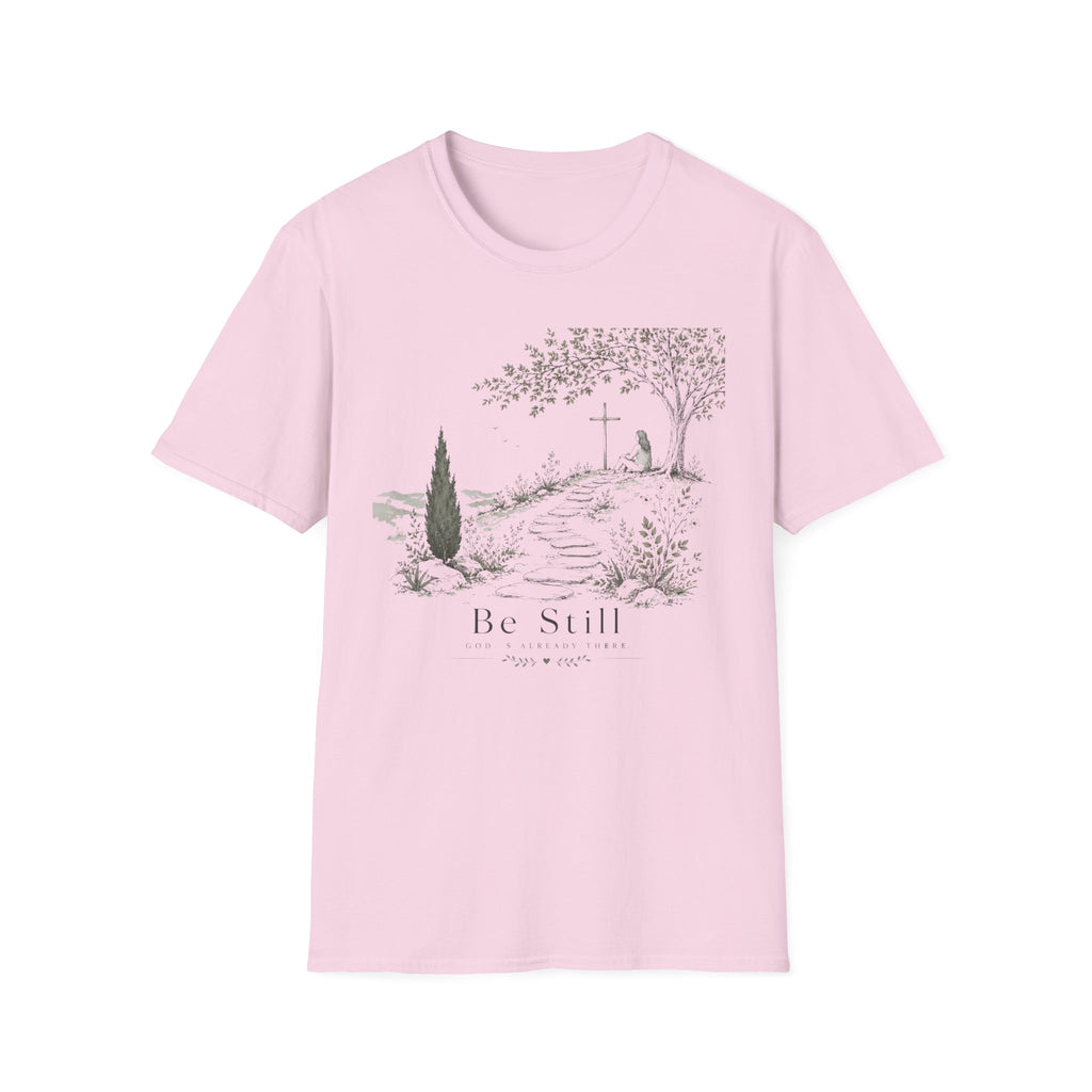Be Still God is There T-Shirt
