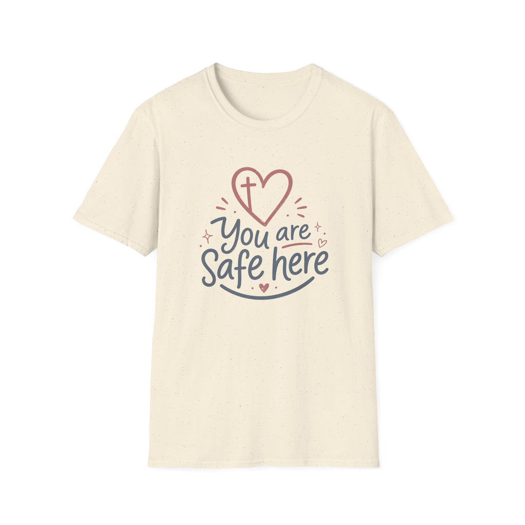 You are Safe here T-Shirt