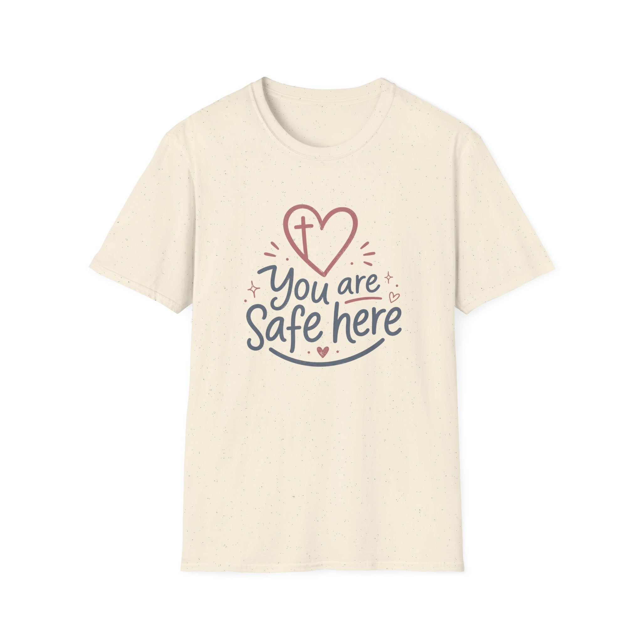 You are Safe here T-Shirt