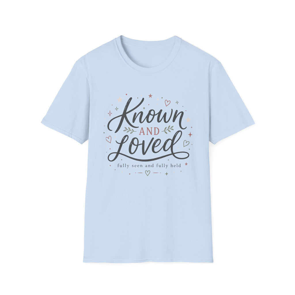 Known and Loved T-Shirt