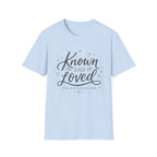 Known and Loved T-Shirt