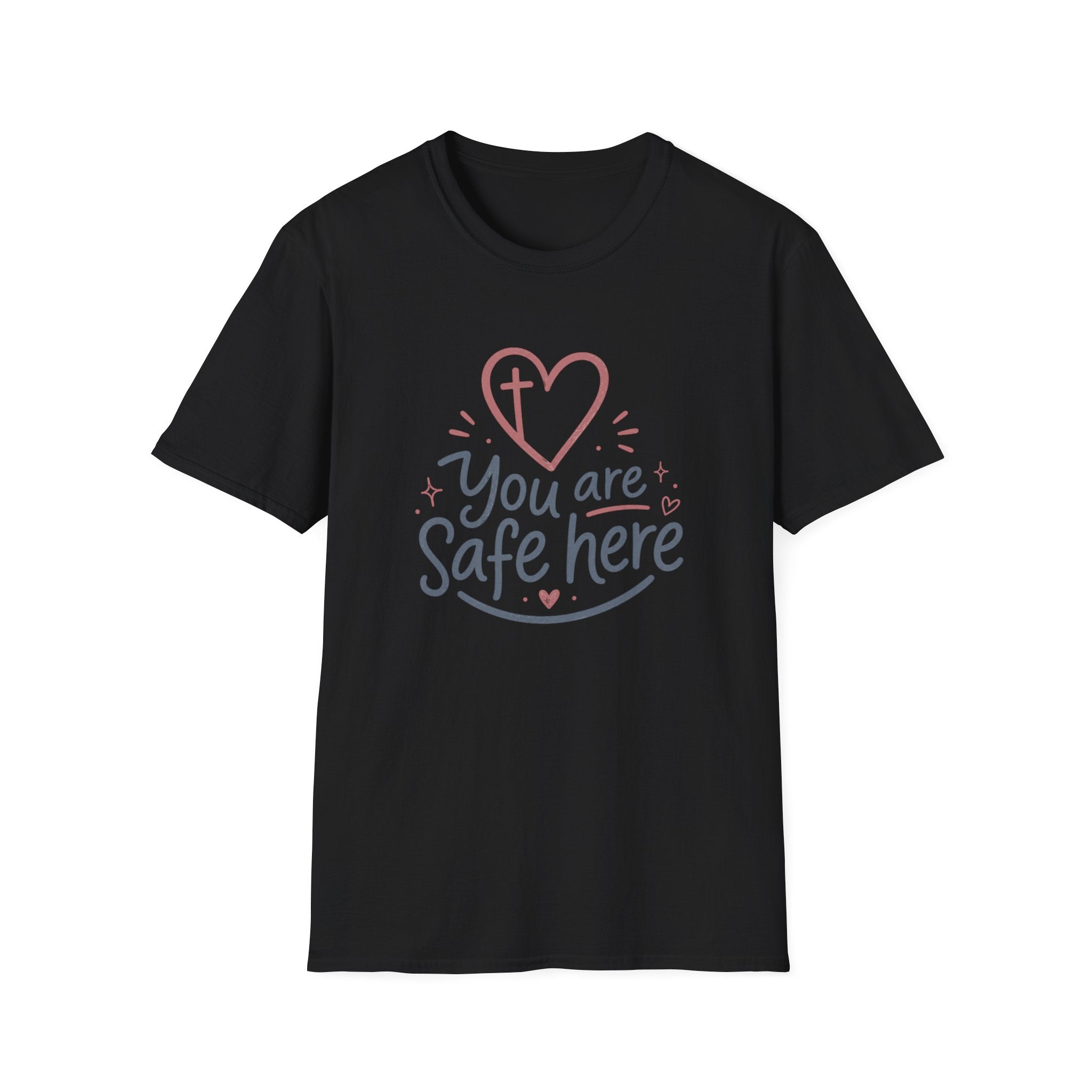 You are Safe here T-Shirt