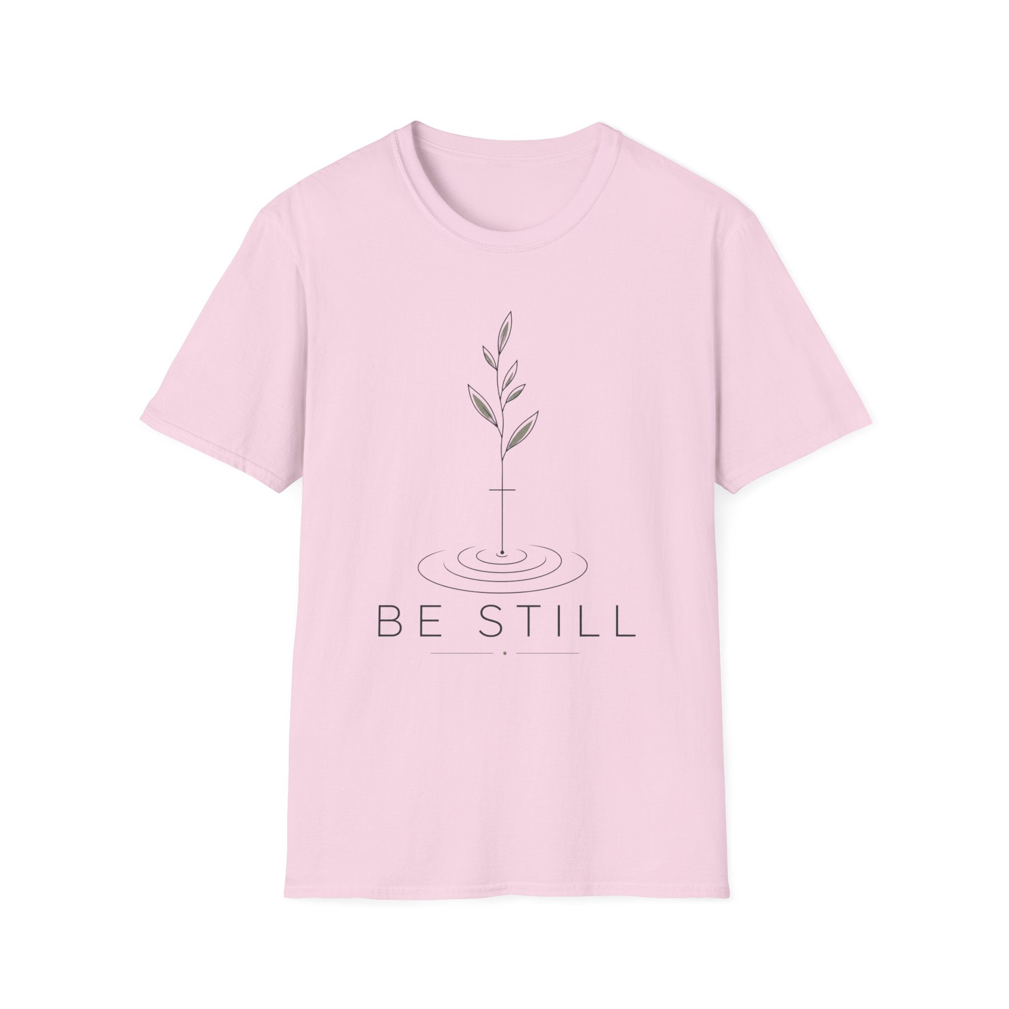 Be Still T-Shirt