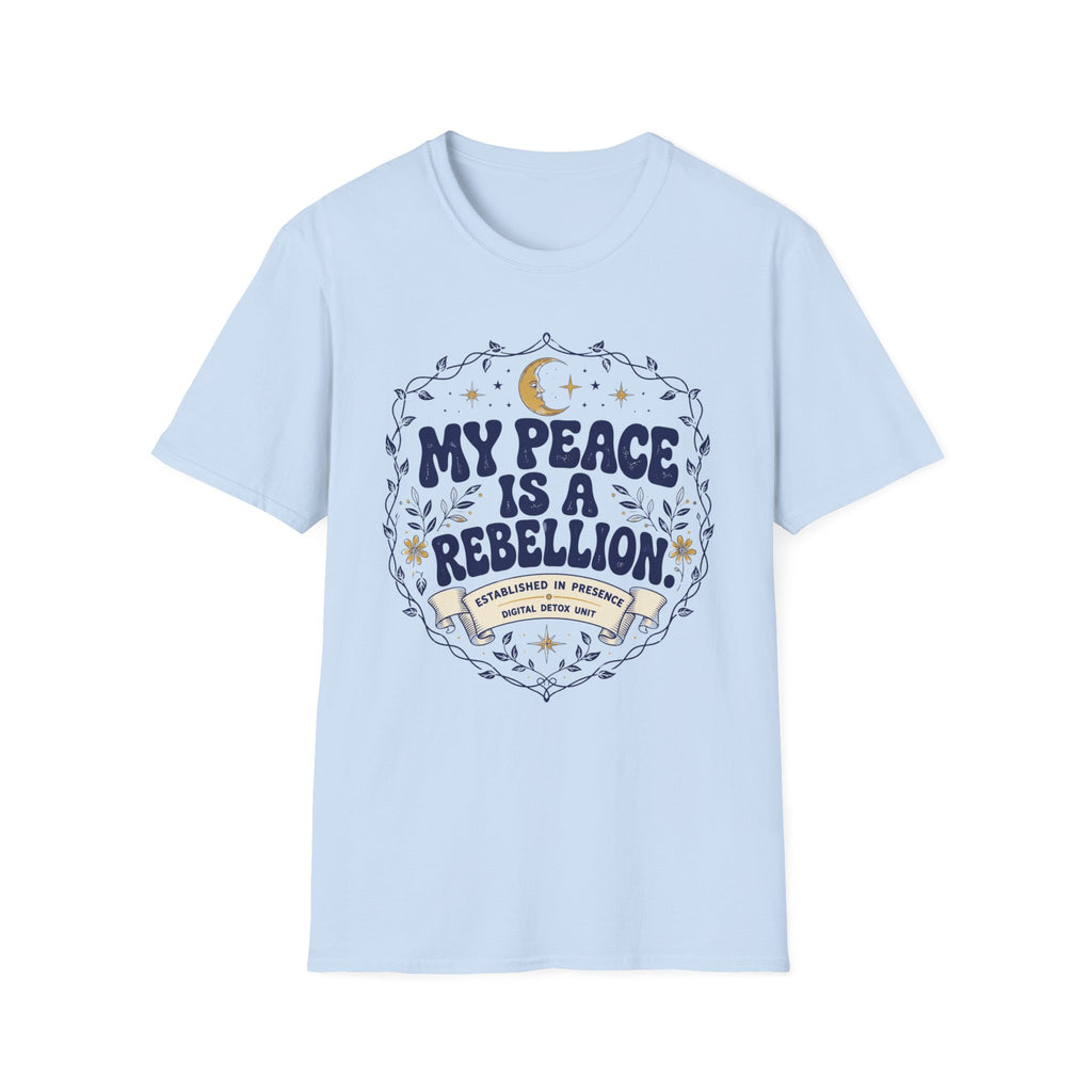 My Peace is Rebellion Soul T-Shirt