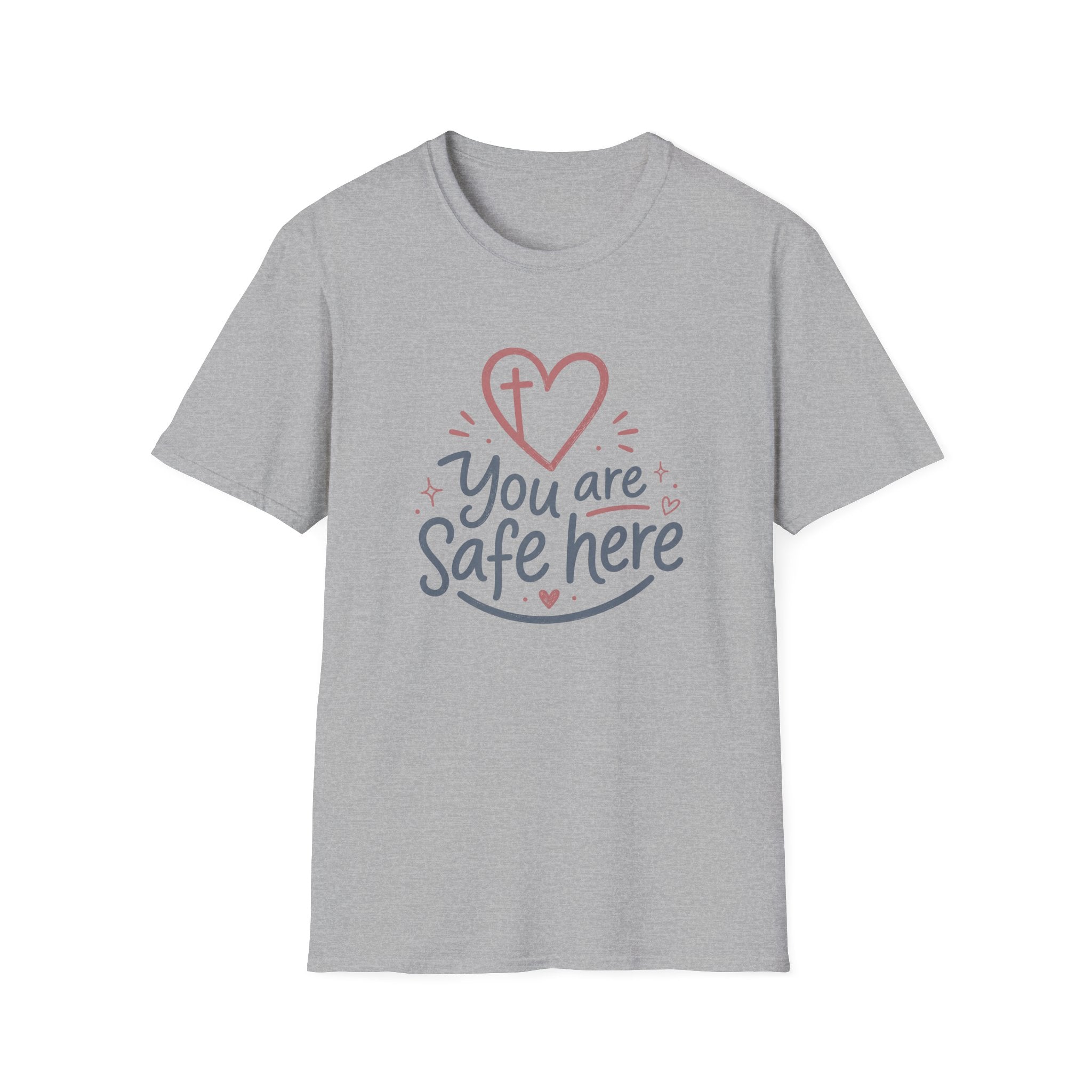 You are Safe here T-Shirt