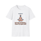 Currently Meditating T-Shirt