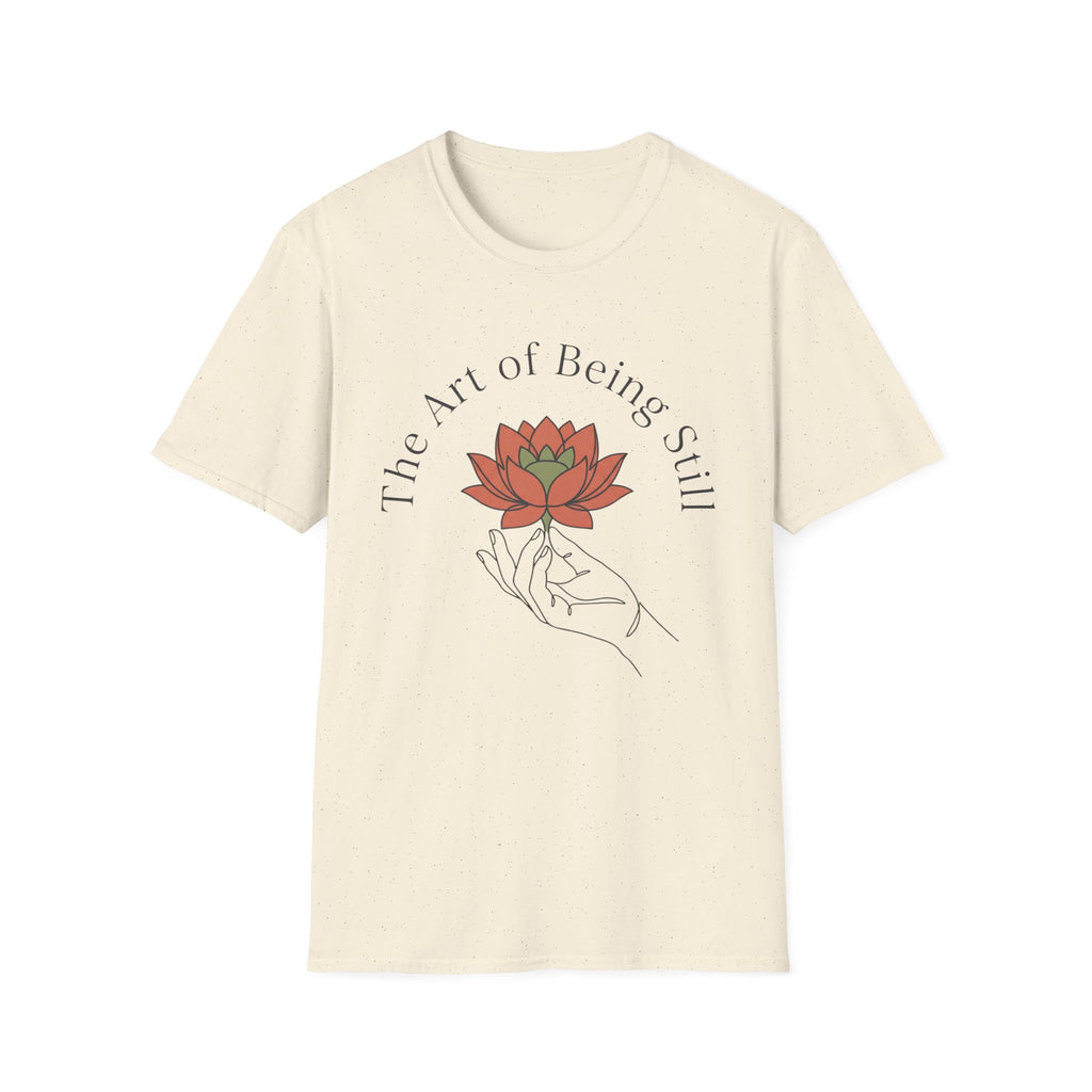 Art of Being Still T-Shirt