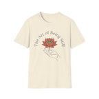 Art of Being Still T-Shirt