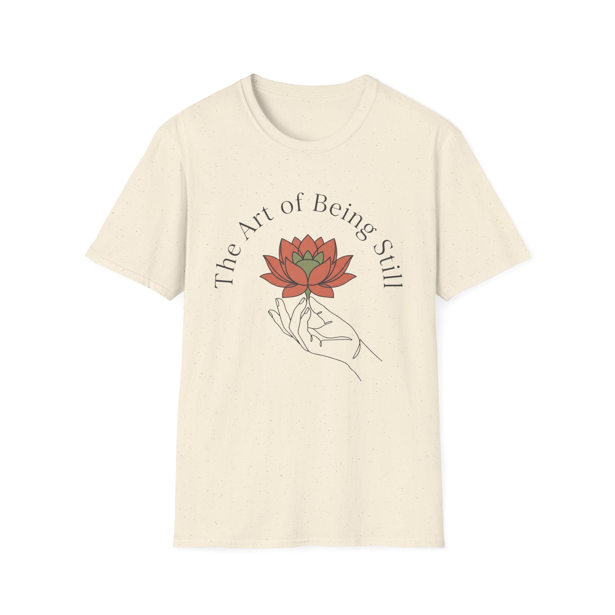 Art of Being Still T-Shirt