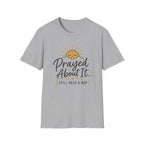 Prayed About It T-Shirt