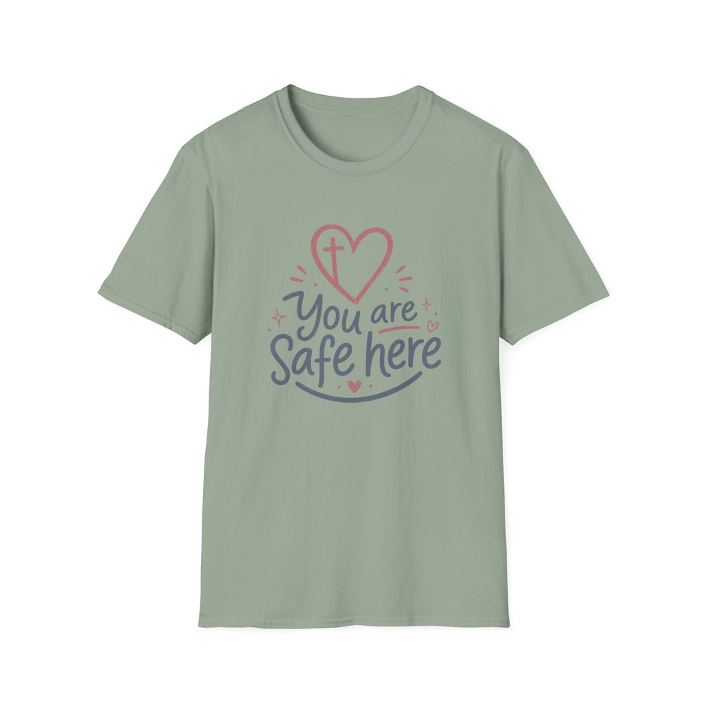 You are Safe here T-Shirt