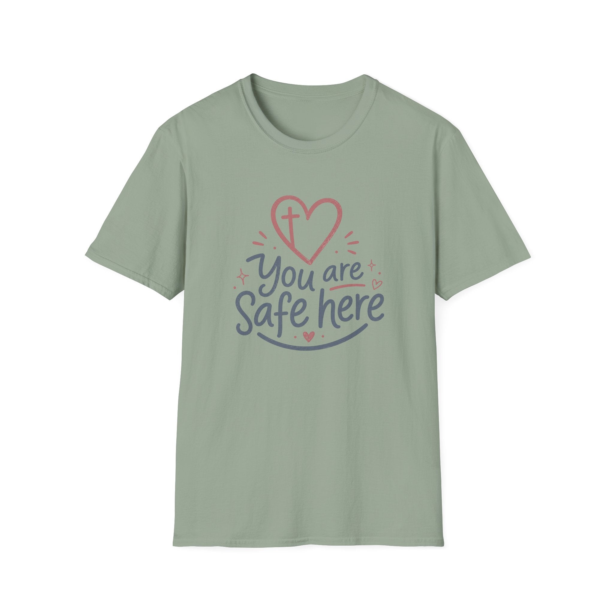 You are Safe here T-Shirt