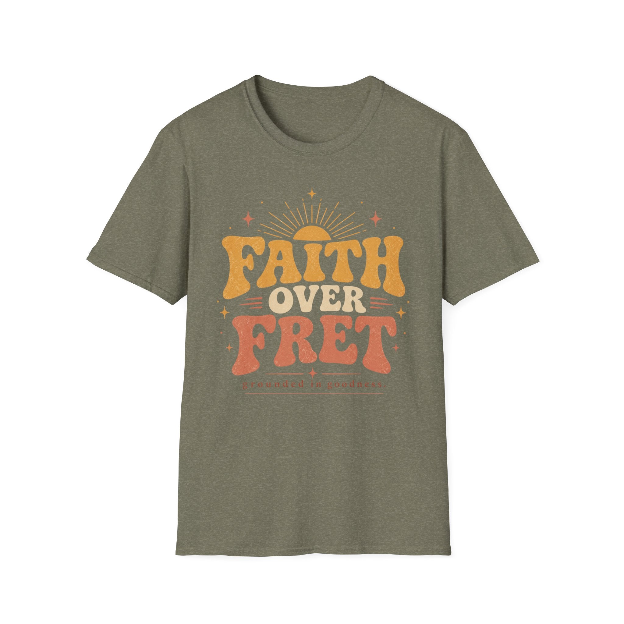 Faith over Fret T-Shirt