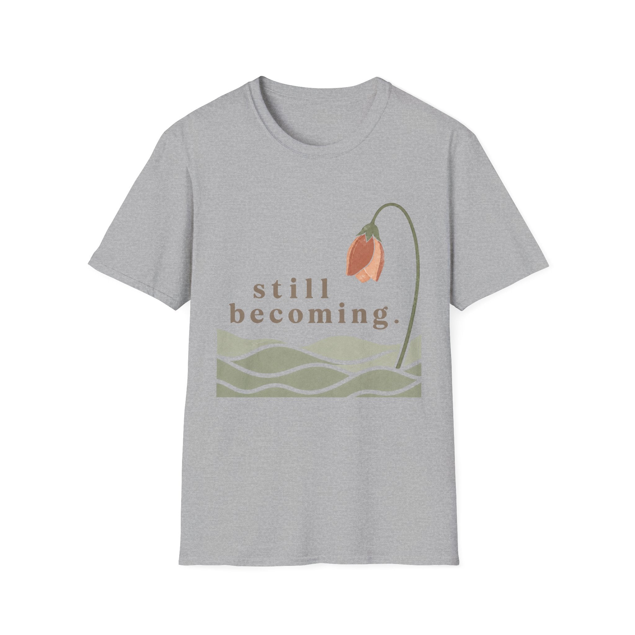 Still Becoming T-Shirt