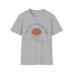 Art of Being Still T-Shirt