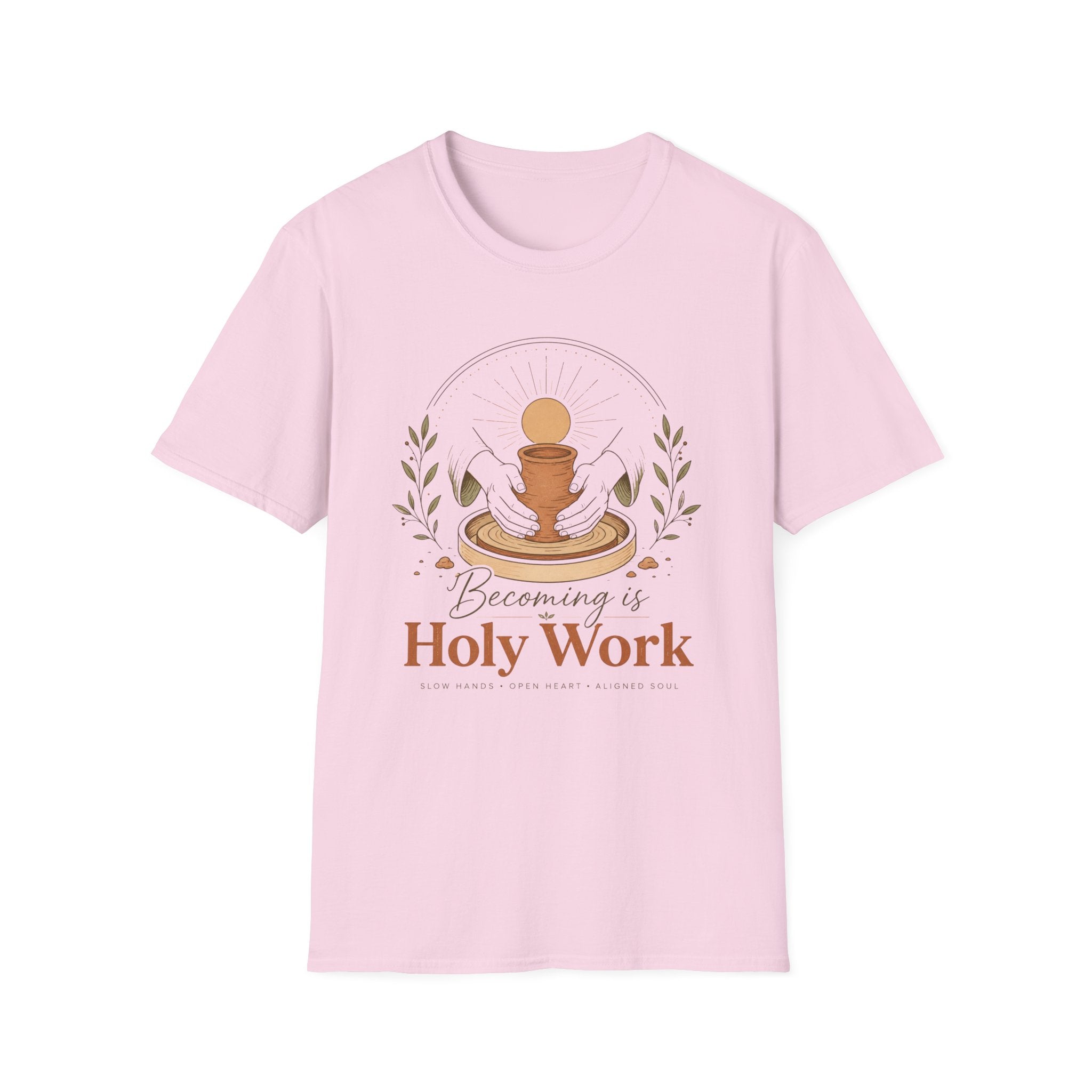 Becoming is Holy Work T-Shirt