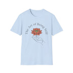 Art of Being Still T-Shirt