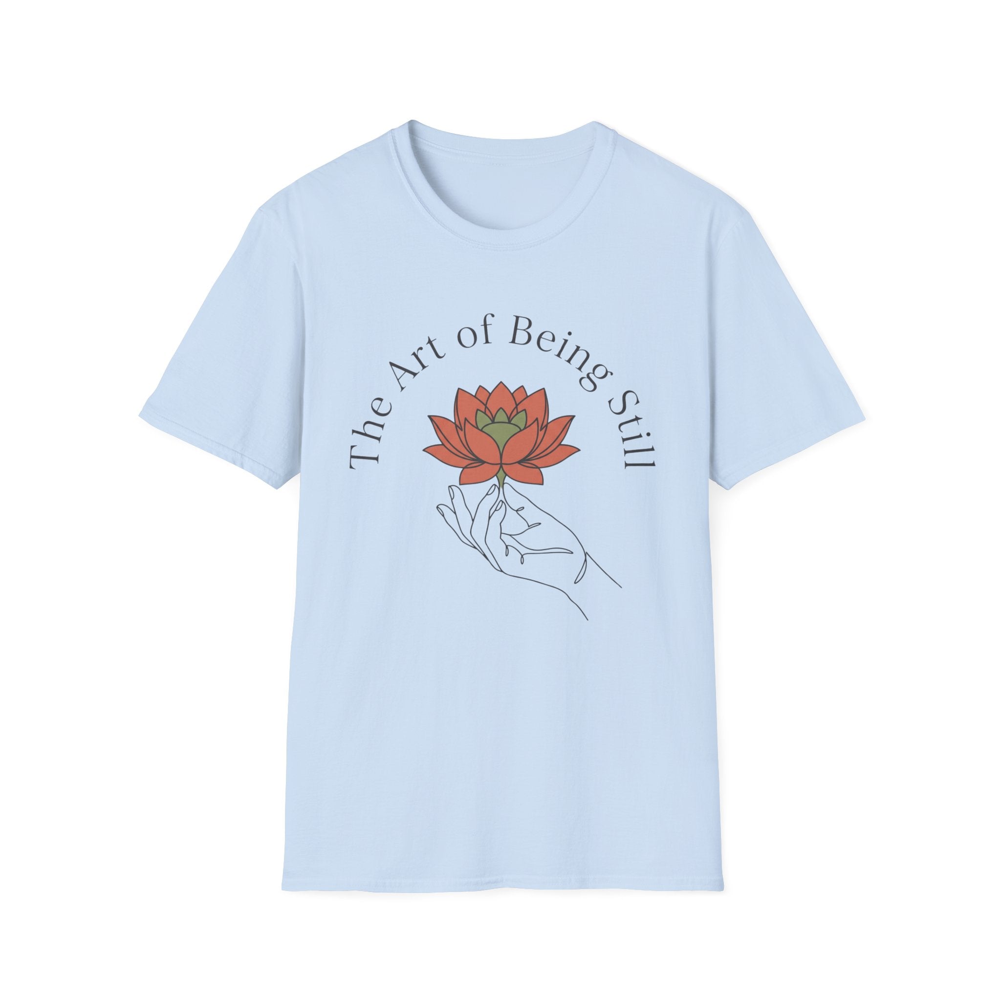 Art of Being Still T-Shirt