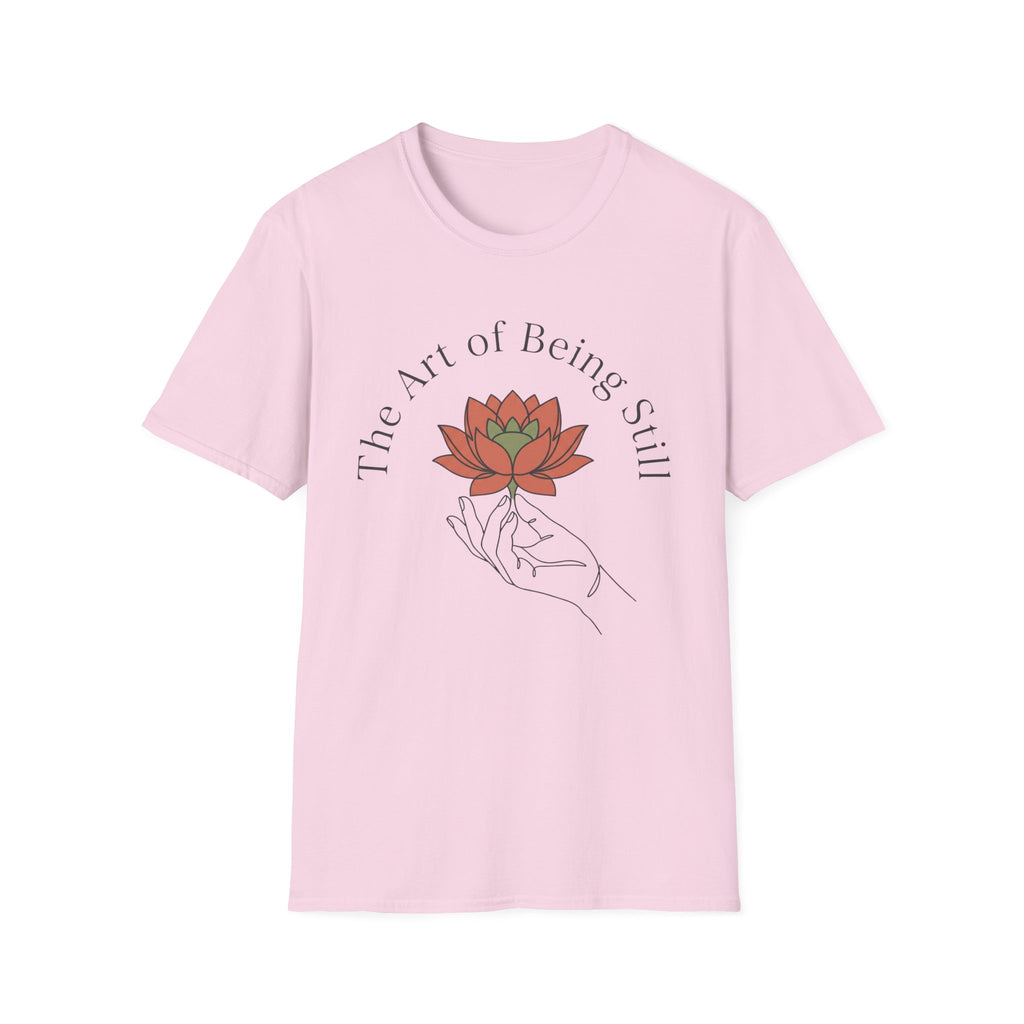 Art of Being Still T-Shirt