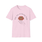 Art of Being Still T-Shirt