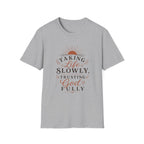 Taking life Slowly T-Shirt