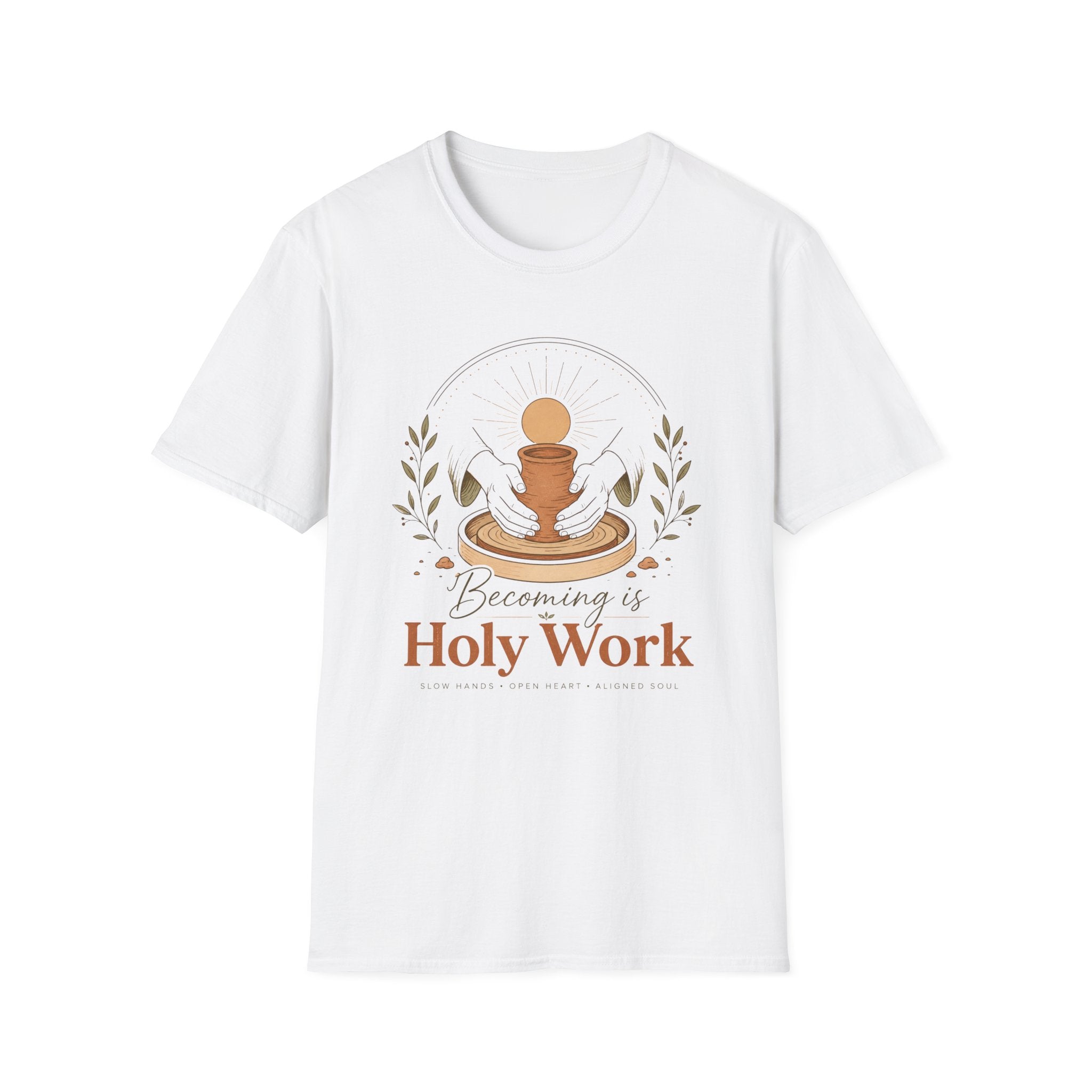Becoming is Holy Work T-Shirt