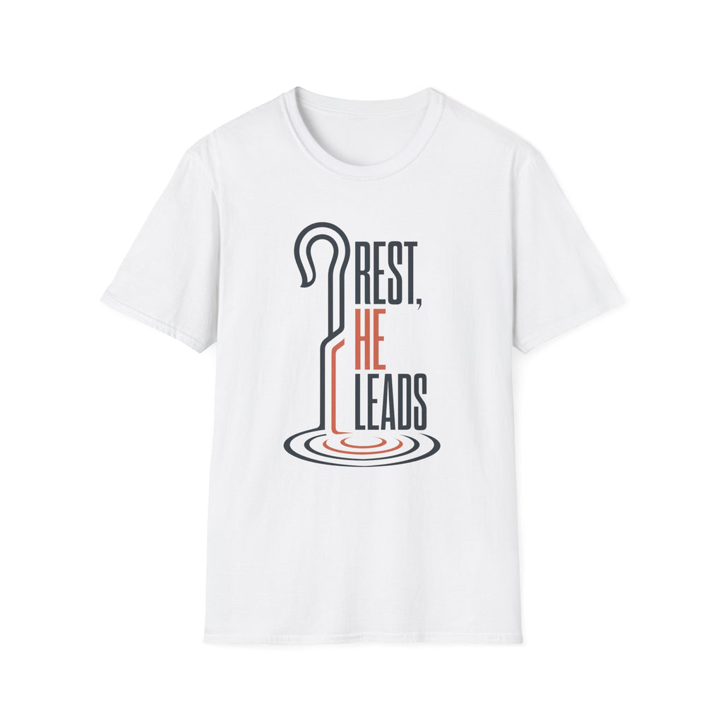 Rest He Leads  T-Shirt