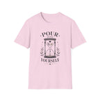 Pour Into Yourself T-Shirt