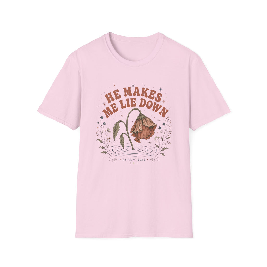 He Makes me Lie Down T-Shirt