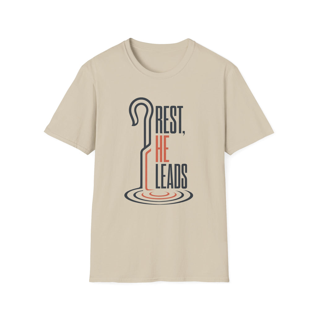 Rest He Leads  T-Shirt