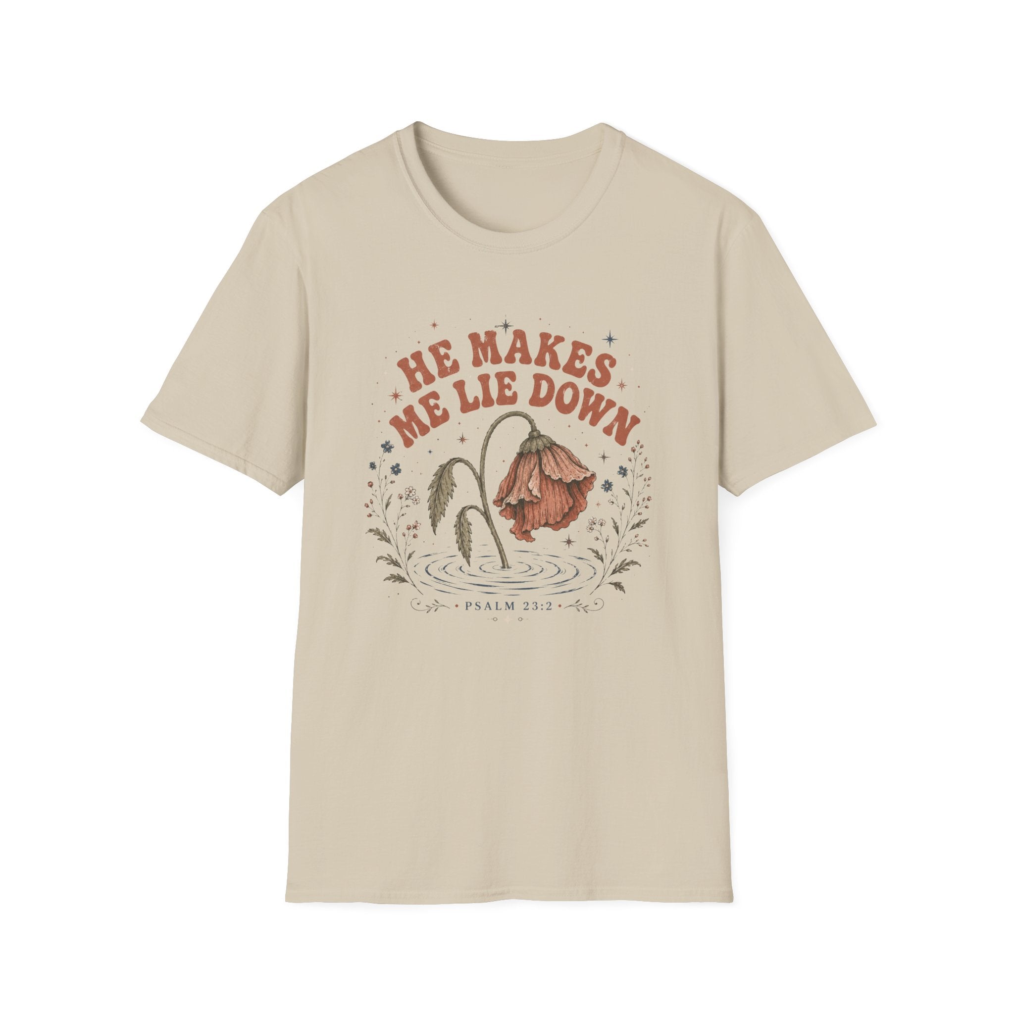He Makes me Lie Down T-Shirt