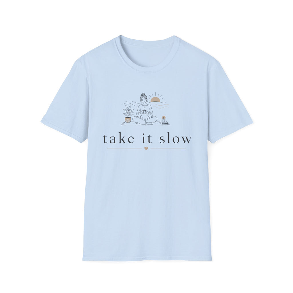 Take it Slow T-Shirt