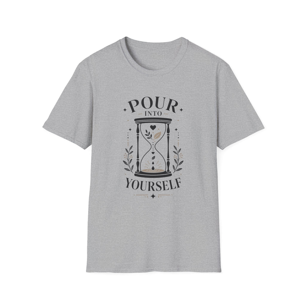 Pour Into Yourself T-Shirt