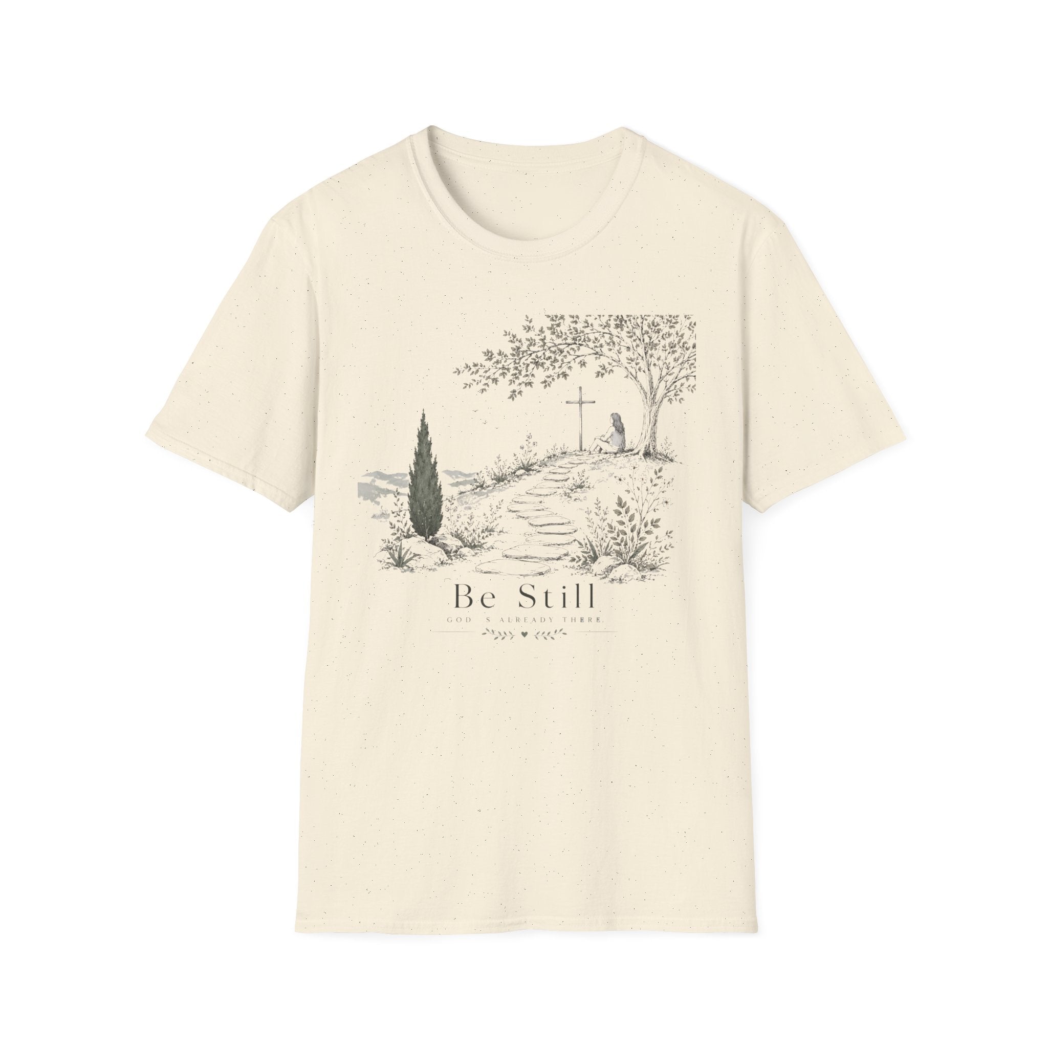 Be Still God is There T-Shirt