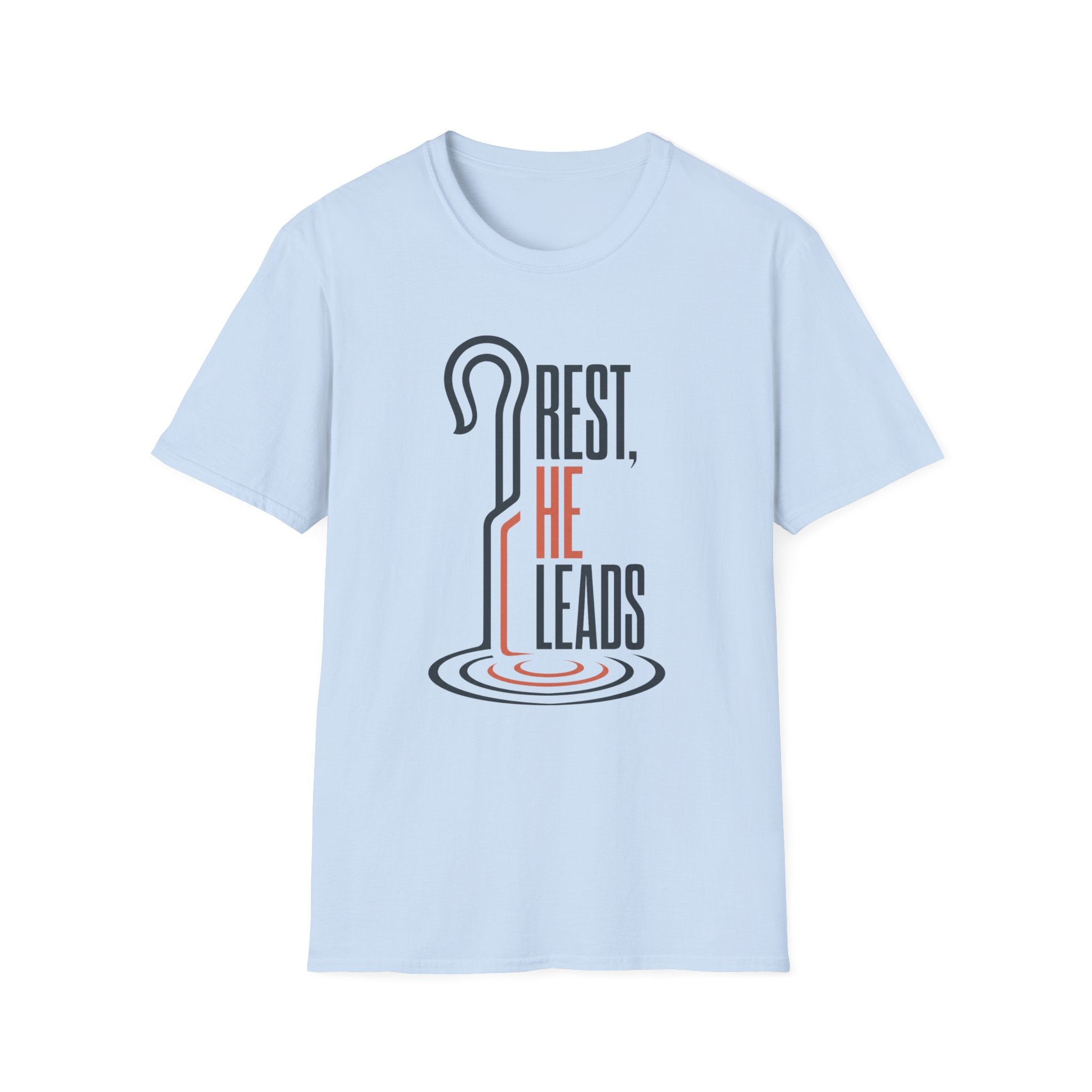Rest He Leads  T-Shirt