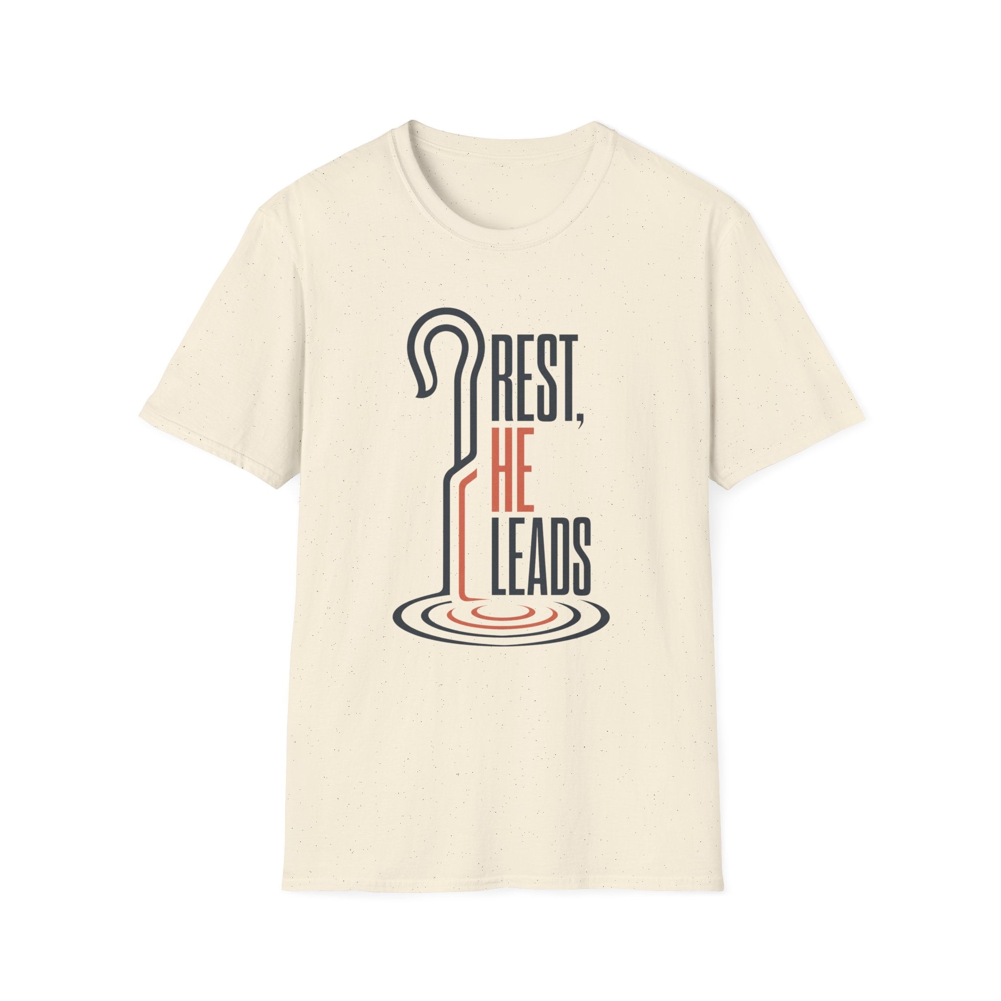 Rest He Leads  T-Shirt