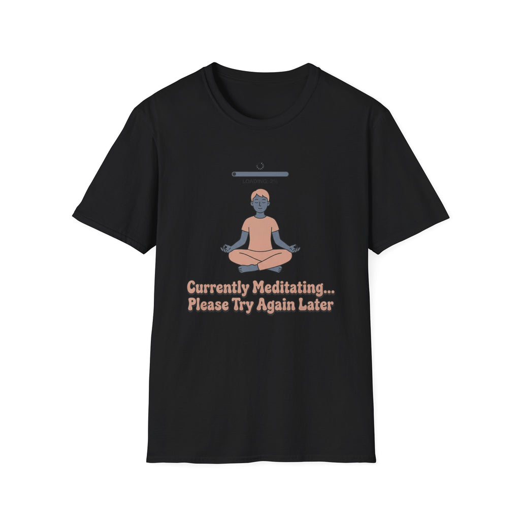 Currently Meditating T-Shirt