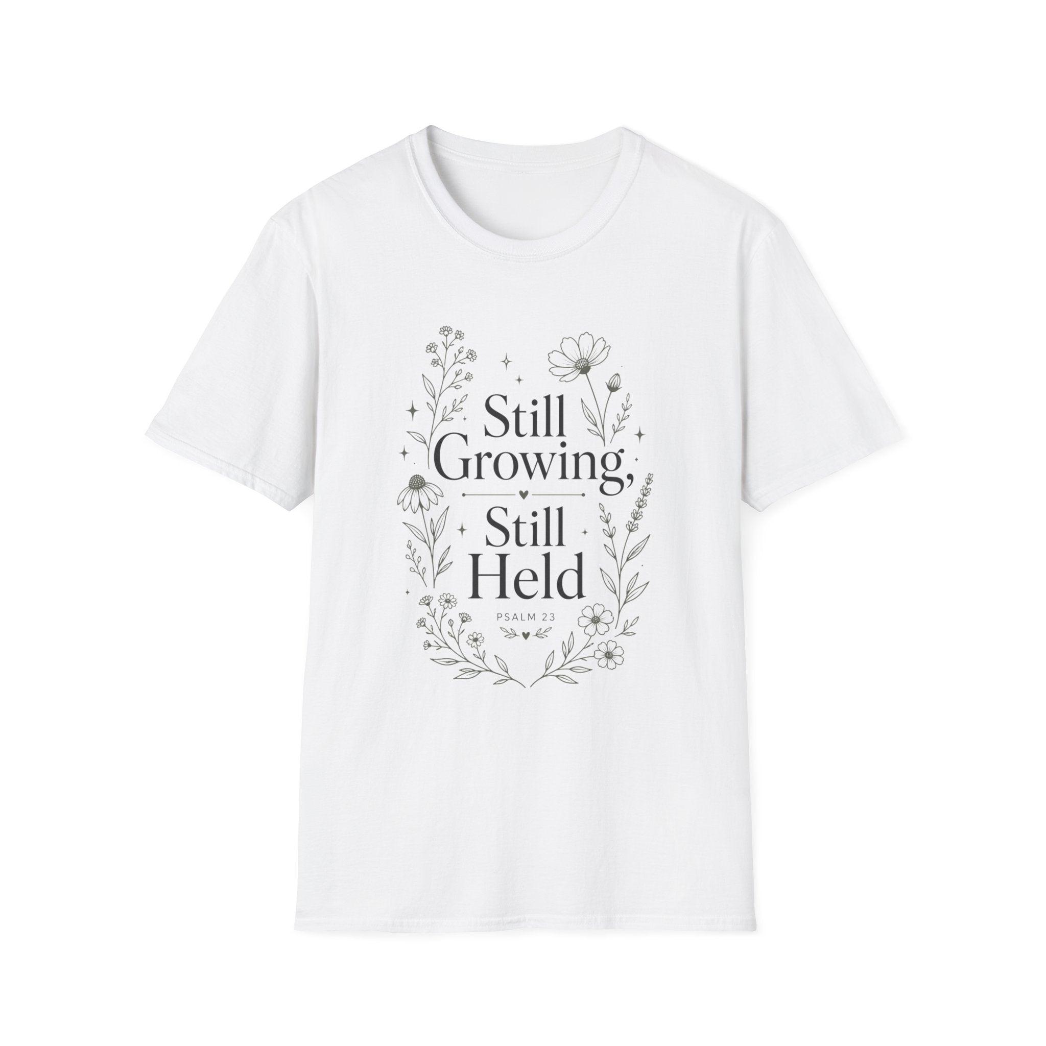 Still GrowingT-Shirt