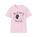 Be Gentle T-Shirt