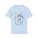 Still GrowingT-Shirt
