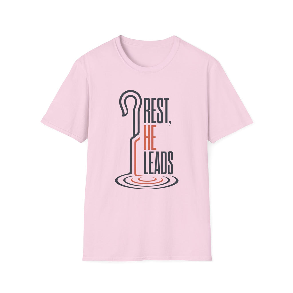 Rest He Leads  T-Shirt