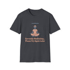 Currently Meditating T-Shirt