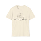 Take it Slow T-Shirt