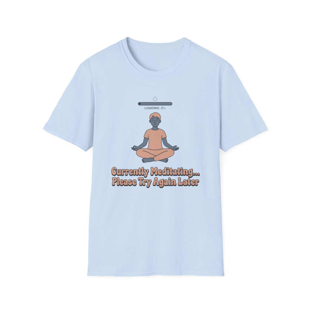 Currently Meditating T-Shirt