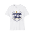 My Peace is Rebellion Soul T-Shirt