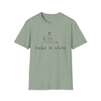 Take it Slow T-Shirt