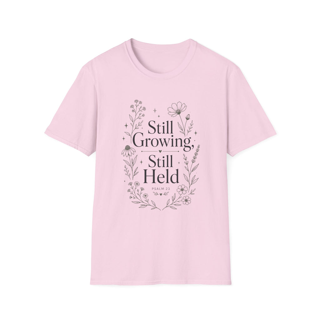 Still GrowingT-Shirt